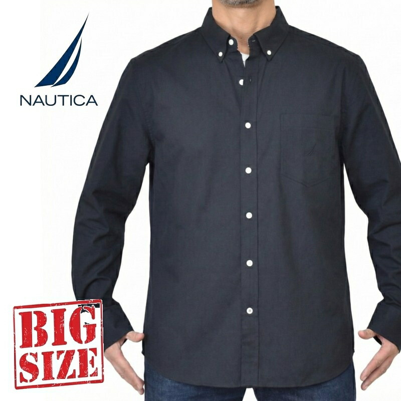 大きいサイズ メンズ NAUTICA ノーティカ solid oxford shirt 長袖シャツ ワンポイント オックスフォード XXL