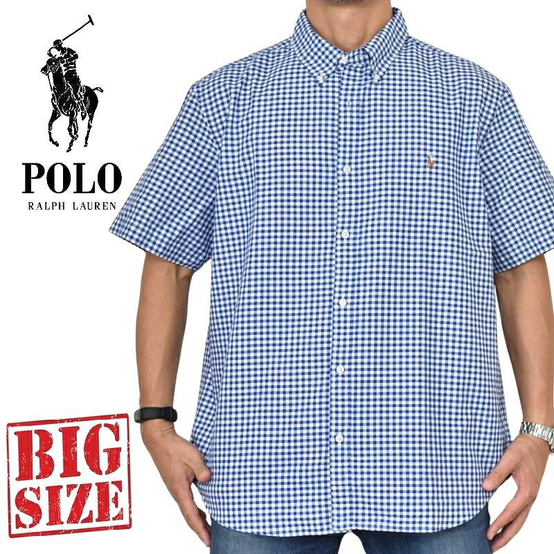 大きいサイズ メンズ ポロラルフローレン POLO RALPH LAUREN チェック柄 ワンポイント 半袖シャツ ボタンダウン classic fit XXL｜BigSize DEF 大きいサイズメンズ 16,060円