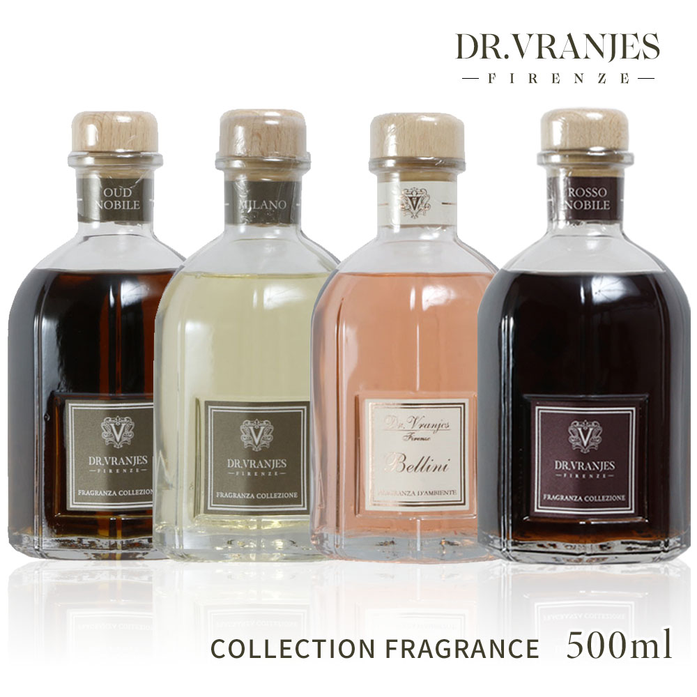 全品送料無料 ドットール ヴラニエス Dr Vranjes リードディフューザー コレクション フレグランス 500ml本体 Collection Home Fragrance ロッソノービレ ミラノ ベリーニ ウードノービレ 芳香剤 アロマ 香り ルーム ラグジュアリー 天然 ナチュラル 高級