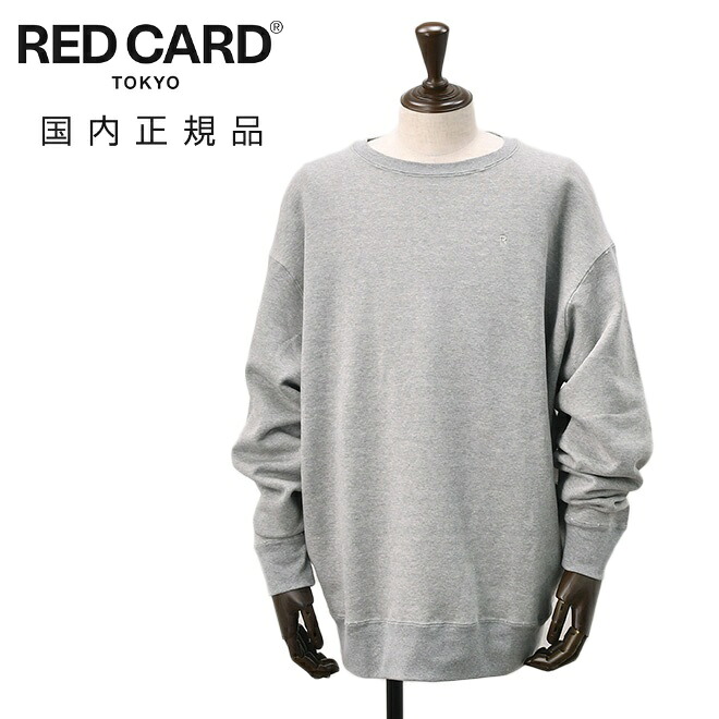 【クリアランス50】レッドカード トーキョー RED CARD TOKYO 長袖トレーナー メンズ スウェット Champモデル グレー 裏起毛 ダメージ加工 ドロップショルダー オーバーサイズ 国内正規品 でらでら 公式ブランド|でらでら メンズセレクトショップ