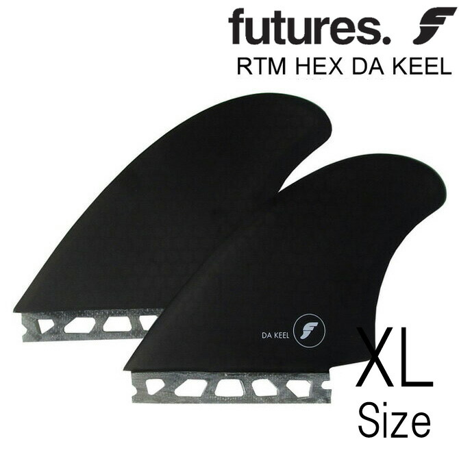 フューチャー フィン ツインキール ダ キール モデル ツイン Futures Fin RTM Hex Twin Keel DA 倉庫