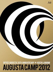 【中古】【非常に良い】Augusta Camp 2012 in KOCHI & AMAMI ~OFFICE AUGUSTA 20TH ANNIVERSARY~ [Blu-ray]