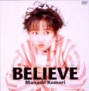 【中古】BELIEVE [DVD] 小森まなみ