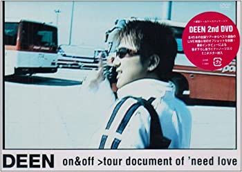 【中古】(未使用･未開封品)DEEN on&off~tour document of &rsquo;need love~ [DVD]｜ドリエムコーポレーション