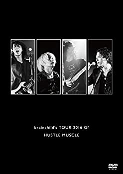 【中古】(未使用･未開封品)brainchild&rsquo;s TOUR 2016 G? HUSTLE MUSCLE [DVD]｜ドリエムコーポレーション