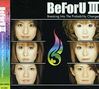 【中古】【非常に良い】BeForU III~Breaking Into The probability Changes~(DVD付) [CD] 9,540円