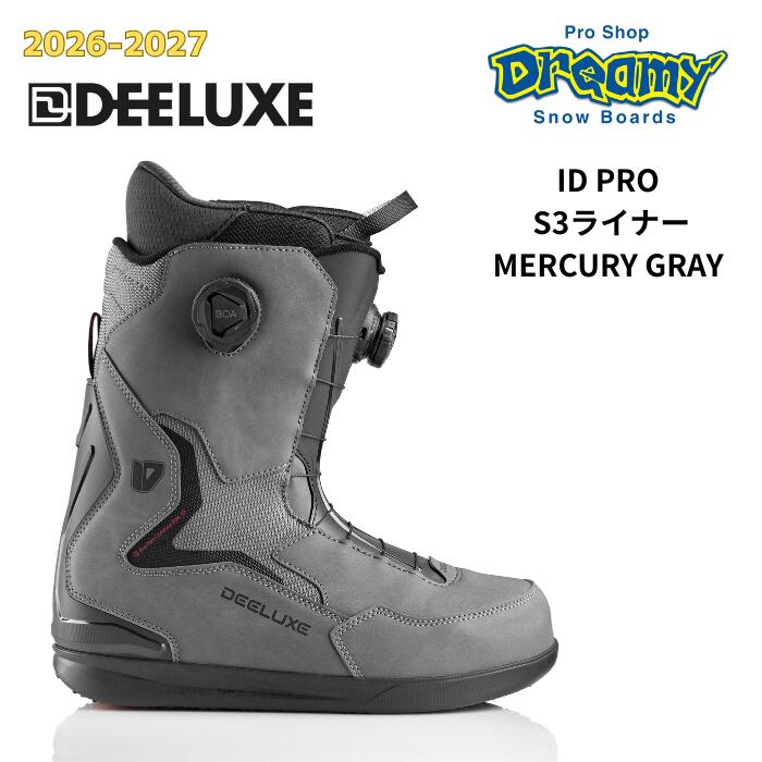 26-27 DEELUXE ディーラックス ID PRO S3ラインドライブ  MERCURY GREY アイディープロ サーモ下穿き 熱働き掛ける スノーボード ブーツ 572645-4216