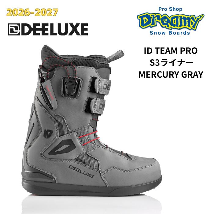 26-27 DEELUXE ディーラックス ID TEAM PRO S3ラインドライブ  MERCURY GRAY アイディー サーモ下穿き 熱働き掛ける スノーボード ブーツ 572650-4216