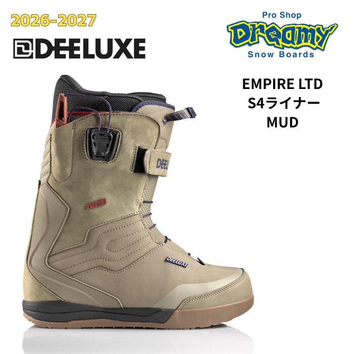26-27 DEELUXE ディーラックス EMPIRE LTD MUD 帝国 リミテッド S4ラインドライブ サーモはだ着 熱決定付ける スノーボード ブーツ 572623-9310