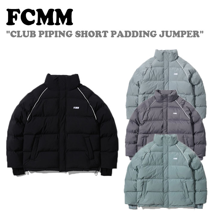 エフシーエムエム アウター Fcmm メンズ レディース Club Piping Short Padding Jumper クラブ パイピング ショート ペディン ジャンパー Black ブラック Grey グレー Silver Gray シルバー グレー Dark Mint ダーク ミント Fc 1037 00 02 54 61 ウェア