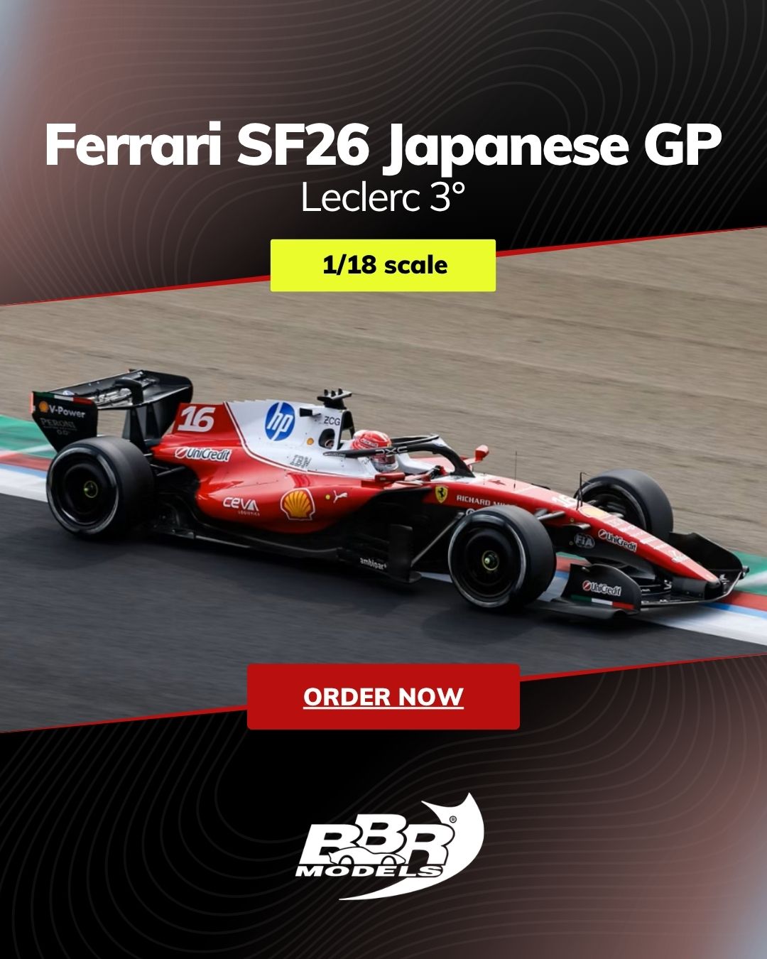 BBR 1/18 ミニカー ダイキャストモデル 2026年3月日本GP 第３位 フェラー リ FERRARI - F1 SF-26 TEAM SCUDERIA FERRARI HP SF26 No.16 3rd SUZUKA JAPAN GP 2026 CHARLES LECLERC シャルル・レクラーク｜ディー・ティー・ダブリュー