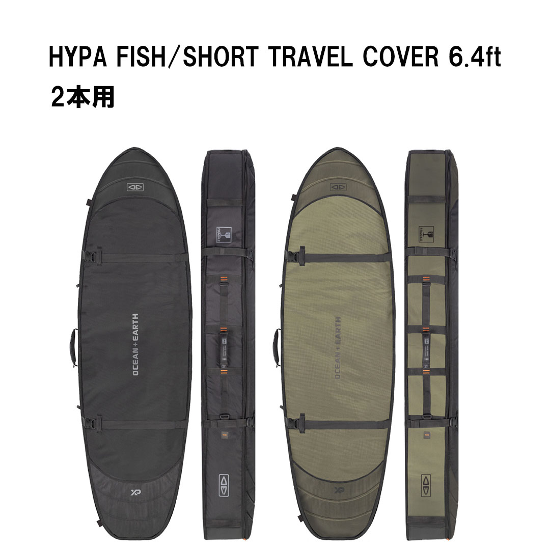 オーシャンアンドアースOCEAN\u0026EARTH O\u0026E HYPA FISH/SHORT TRAVEL COVER 6.4フィート｜2 BOARDS フィッシュショートボードハードケース