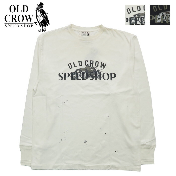 OLD CROW オールドクロウ 長袖 クルーネック Tシャツ SPEED SHOP ヴィンテージ汚し加工 天竺生地 GLAD HAND グラッドハンド OC-22-AW-14