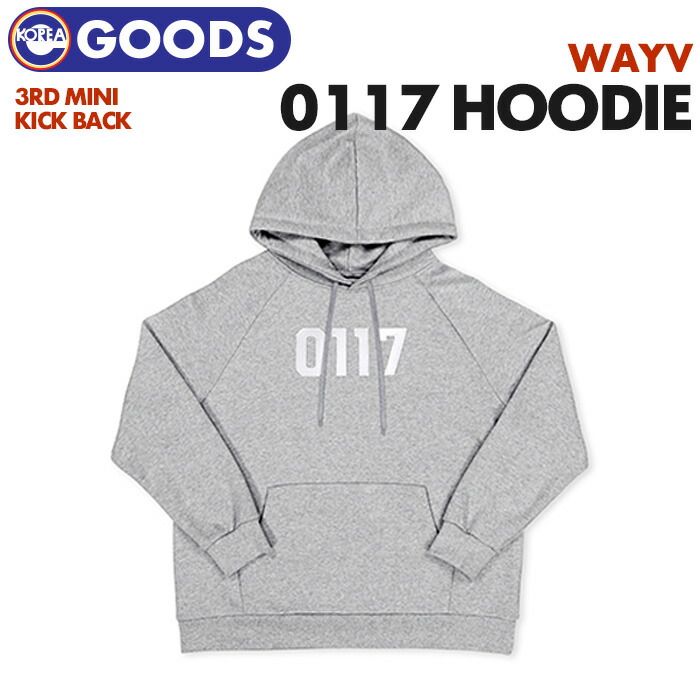 ポイント10倍 0117 Hoodie 0117 フーディー Wayv Kick Back Official Md 数量限定1次予約 威神v ウェイションブイ ウェイシェンブイ 公式グッズ 史上最も激安 Jurnalselulosa Org