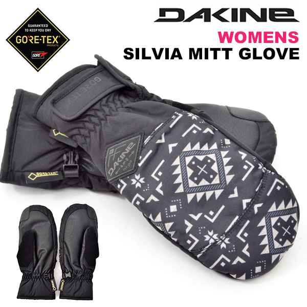  30%off 送料無料 スノーグローブ DAKINE ダカイン レディース SILVIA MITT GLOVE ゴアテックス GORE-TEX 手袋 防寒 スノーボード スノボ スキー スノー グローブ 日本正規品