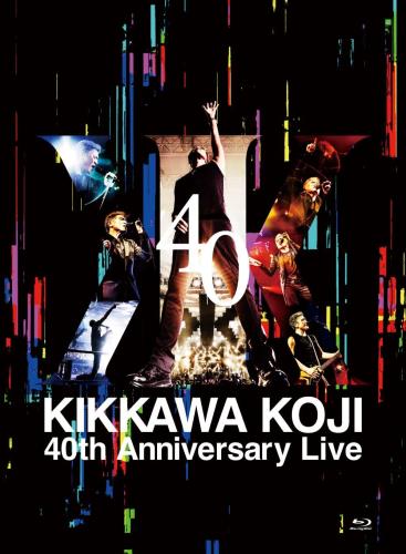 KIKKAWA KOJI 40th Anniversary Live (完全生産盤) [Blu-ray]