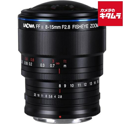 LAOWA 8-15mm F2.8 FF Zoom Fisheye ニコンZ用 ラオワ ミラーレス MF 魚眼 ズーム レンズ 交換レンズ カメラレンズ フルサイズ 《納期約2ヶ月》|カメラのキタムラ