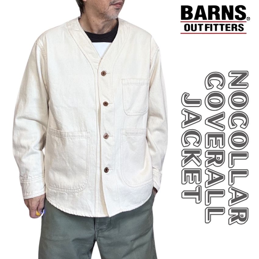 【 BARNS 】 バーンズアウトフィッターズ BR-26123 NOCOLLAR COVERALL JACKET ジョージバーンズ 否色合い 取りまかなう櫂 上衣 メンズ 春 応用科学者上衣 否色合い上衣 ライトアウター アメカジ 綿100％ メンズカバーオール