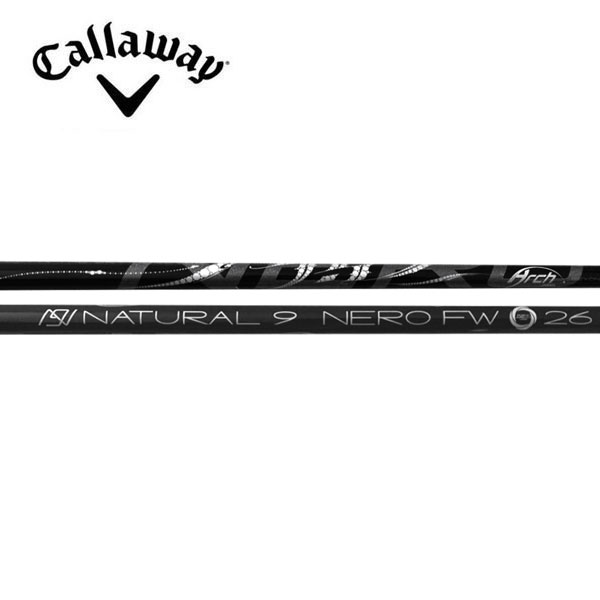 キャロウェイ/Callaway QUANTUM/ELYTE/PARADYM スリーブ装着シャフト Arch アーチ For Wood Natulal9 NERO FW ナチュラル9 ネロ フェアウェイ