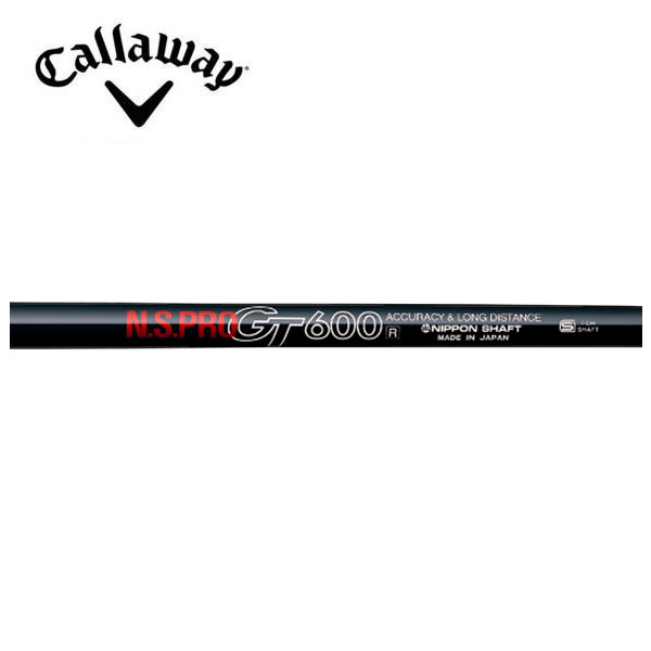 キャロウェイ/Callaway QUANTUM/ELYTE/PARADYM スリーブ装着シャフト 日本シャフト N.S.PRO GT600 FW