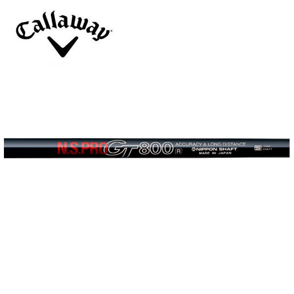キャロウェイ/Callaway QUANTUM/ELYTE/PARADYM スリーブ装着シャフト 日本シャフト N.S.PRO GT800 DRIVER 10,908円