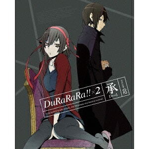 デュラララ！！×2 承 VOLUME 02 (初回限定) 【Blu-ray】