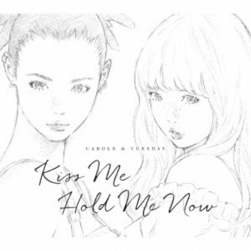 キャロル＆チューズデイ(Nai Br.Xx＆Celeina Ann)／Kiss Me／Hold Me Now《通常盤》 【CD】画像