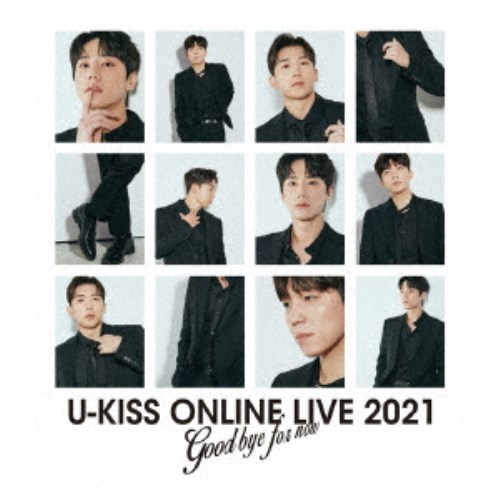 U-KISS／U-KISS ONLINE LIVE 2021 ～Goodbye for now～《通常版》 【Blu-ray】