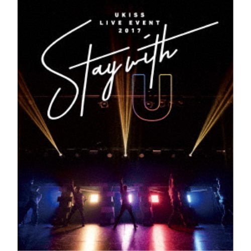 U-KISS／U-KISS LIVE EVENT 2017 ～Stay with U～ 【Blu-ray】