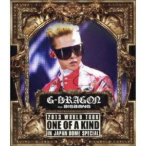 G-DRAGON（from BIGBANG）／G-DRAGON 2013 WORLD TOUR ONE OF A KIND IN JAPAN DOME SPECIAL 【Blu-ray】