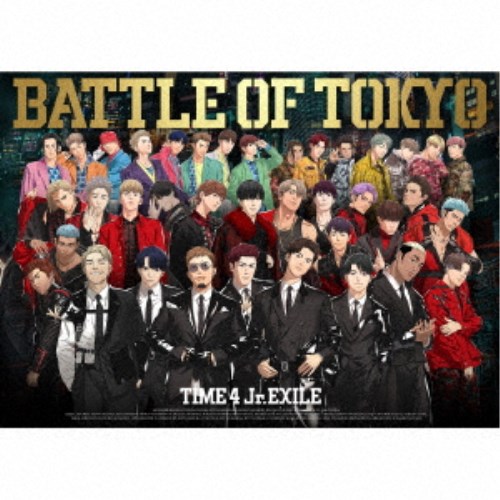GENERATIONS,THE RAMPAGE,FANTASTICS,BALLISTIK BOYZ from EXILE TRIBE/BATTLE OF TOKYO TIME 4 Jr.EXILE (初回限定) 【CD+Blu-ray】|ハピネット・オンライン