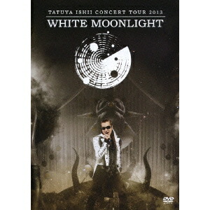 石井竜也／TATUYA ISHII CONCERT TOUR 2013 WHITE MOONLIGHT 【DVD】