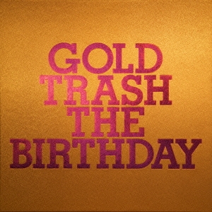 在庫限り The Birthday Gold Trash 初回限定 Cd Blu Ray ハピネット オンライン 全品送料無料 Cedeba Com Ar