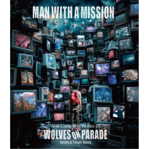 MAN WITH A MISSION／Wolf Complete Works IX ～WOLVES ON PARADE～ World Tour 2023 【Blu-ray】