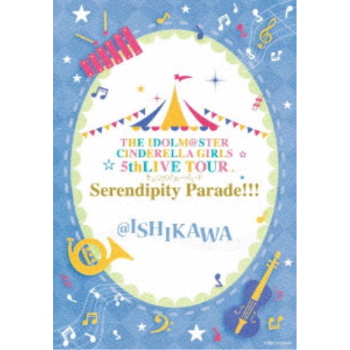 新品即決 Cinderella Girls The Idolm Ster Cinderella Girls 5thlive Tour Serendipity Parade Ishikawa Blu Ray 全国宅配無料 Psccommunity Com