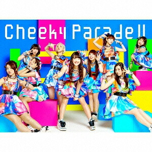 Cheeky Parade／Cheeky Parade II《豪華盤》 (初回限定) 【CD+Blu-ray】