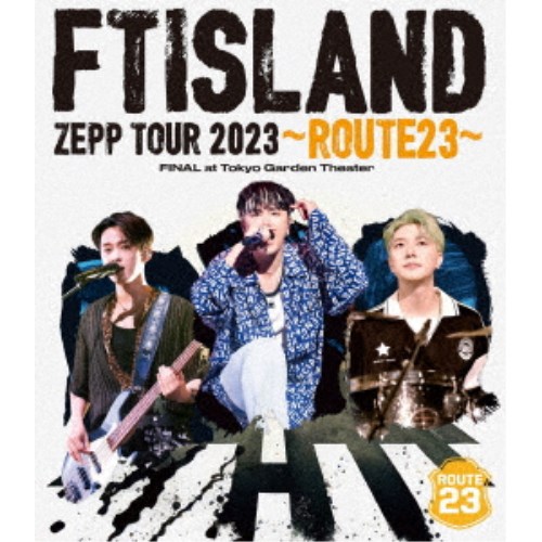 【4/20（月）限定！全品ポイント＋4倍！】FTISLAND／FTISLAND ZEPP TOUR 2023 ～ROUTE23～ FINAL at Tokyo Garden Theater 【Blu-ray】