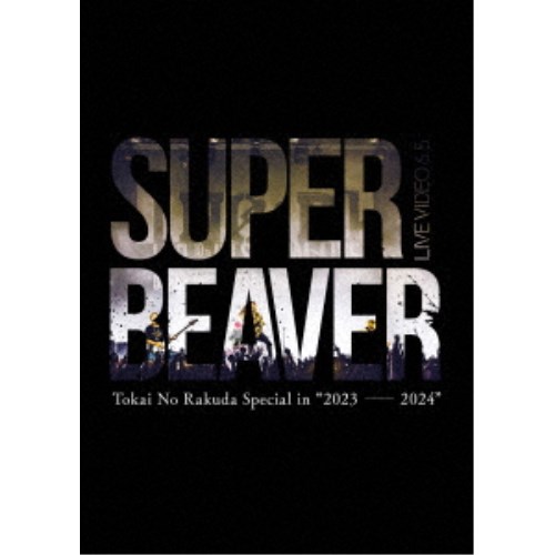 SUPER BEAVER／LIVE VIDEO 6.5 Tokai No Rakuda Special in 2023-2024《通常盤》 【Blu-ray】｜ハピネット・オンライン