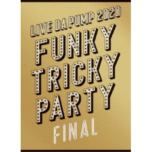 DA PUMP/LIVE DA PUMP 2020 Funky Tricky Party FINAL at さいたまスーパーアリーナ (初回限定) 【Blu-ray】|ハピネット・オンライン