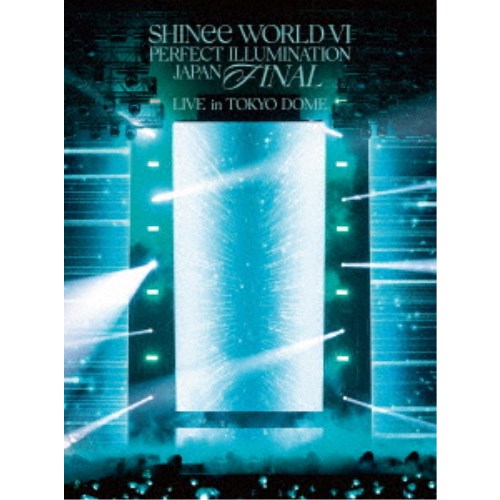 SHINee／SHINee WORLD VI ［PERFECT ILLUMINATION］ JAPAN FINAL LIVE in TOKYO DOME (初回限定) 【Blu-ray】｜ハピネット・オンライン