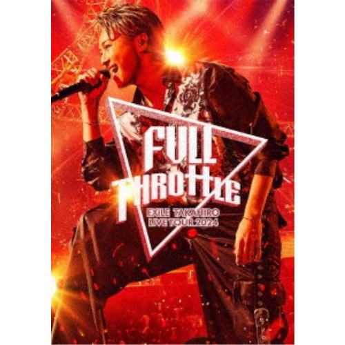 EXILE TAKAHIRO／EXILE TAKAHIRO LIVE TOUR 2024 FULL THROTTLE 【Blu-ray】｜ハピネット・オンライン
