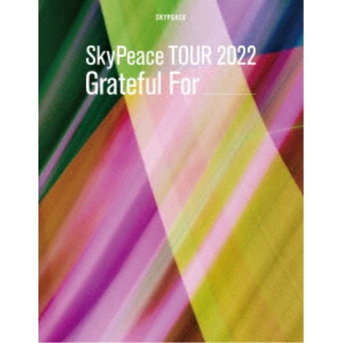 スカイピース/SkyPeace TOUR 2022 Grateful For (初回限定) 【Blu-ray】|ハピネット・オンライン