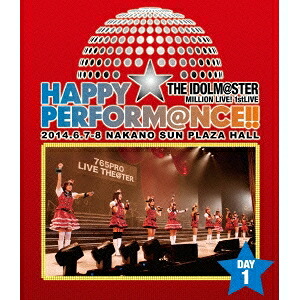 THE IDOLM＠STER MILLION LIVE！ 1stLIVE HAPPY☆PERFORM＠NCE！！ DAY1 【Blu-ray】