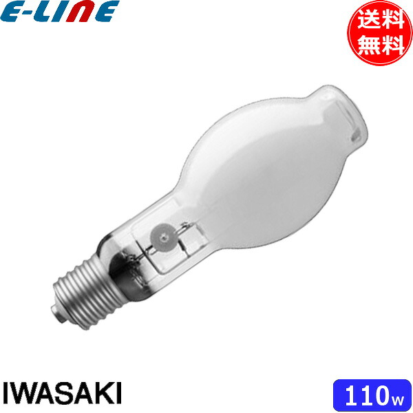 岩崎 M110FCLSH-WW/BH セラミックメタルハライドランプ 110W 透明形 水平点灯 E39 M110FCLSHWWBH「送料無料」｜イーライン