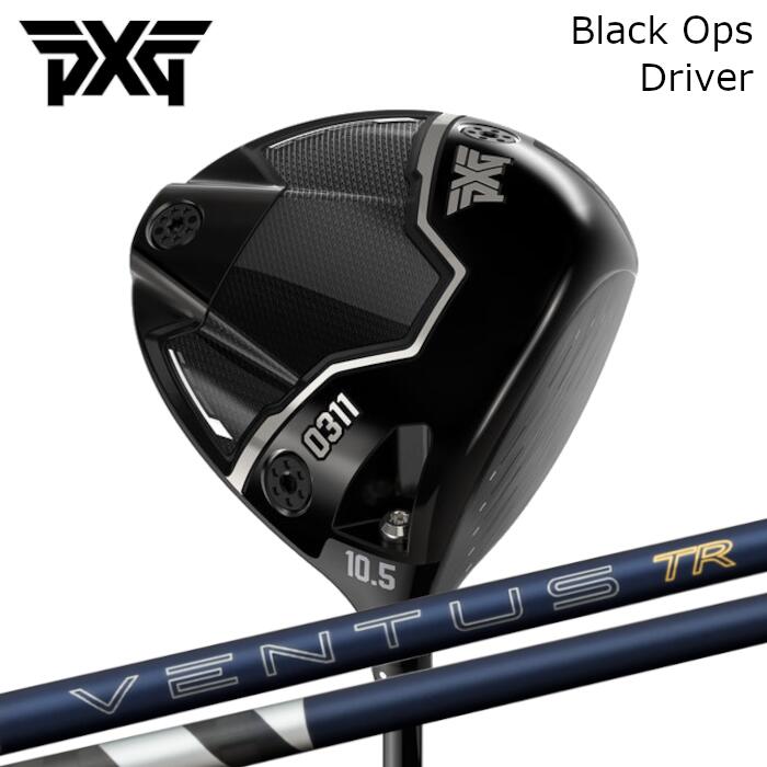 ドライバー PXG ブラックオプス | 26 ベンタス TR フジクラ オーダーメイド カスタムクラブ