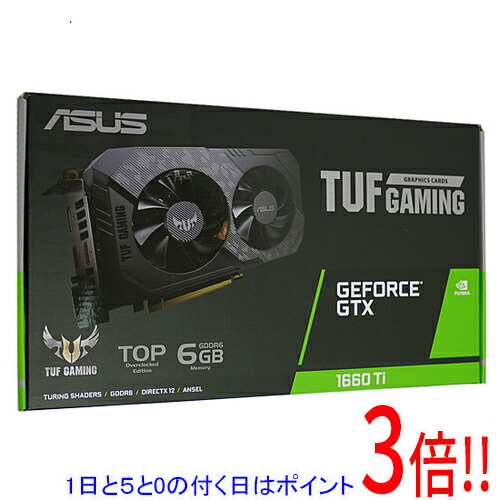 【1日と5.0のつく日、18日は尖んがり3倍！】【中古】ASUSグラボ TUF-GTX1660TI-T6G-EVO-GAMING PCIExp 6GB 元箱あり
