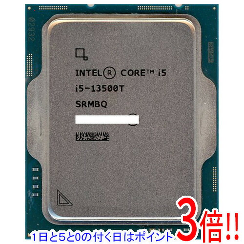 【1日と5.0のつく日、18日は尖んがり3倍！】【中古】Core i5 13500T 1.6GHz LGA1700 SRMBQ