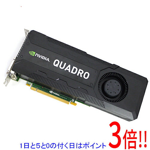 【1日と5.0のつく日、18日は尖んがり3倍！】【中古】グラフィックゲーム盤 NVIDIA Quadro K5000 PCIExp 4GB