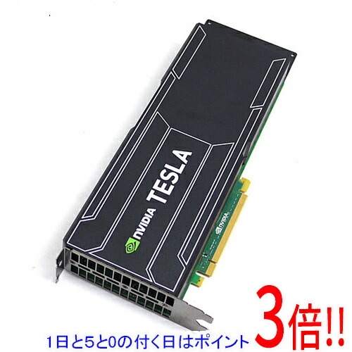 【1日と5.0のつく日、18日は尖んがり3倍！】【中古】グラフィックゲーム盤 NVIDIA Tesla K40 PCIExp 12GB