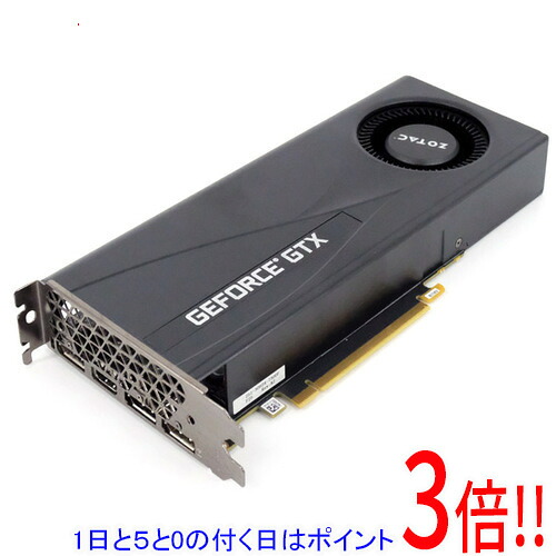 【1日と5.0のつく日、18日はポイント3倍！】【中古】ZOTAC GeForce GTX 1660 SUPER ZT-T16620H-10B PCIExp 6GB